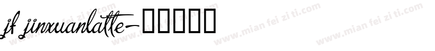 jf jinxuanlatte字体转换